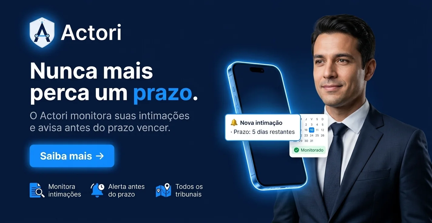 Actori  Nunca mais perca um prazo: monitoramento de intimações com alerta antecipado