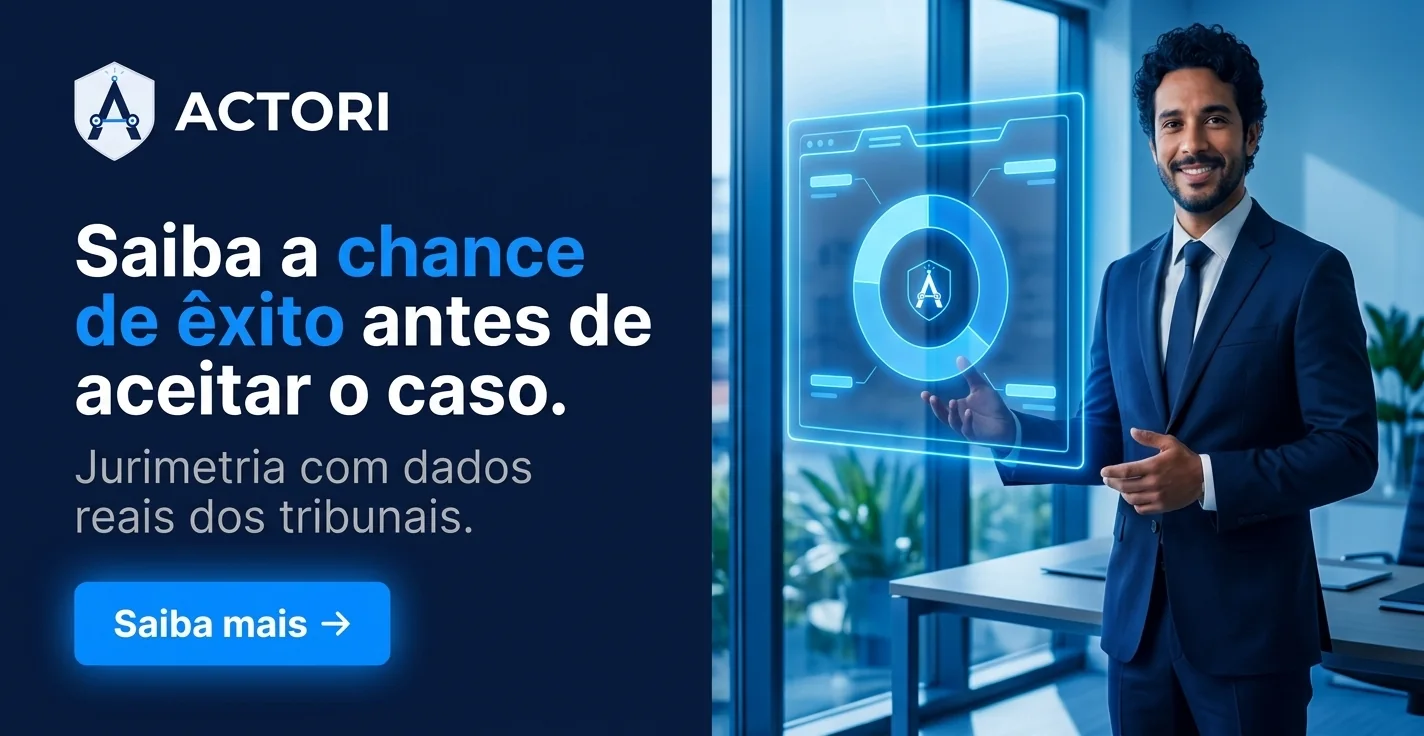 Actori  Saiba a chance de êxito antes de aceitar o caso, com jurimetria de dados reais